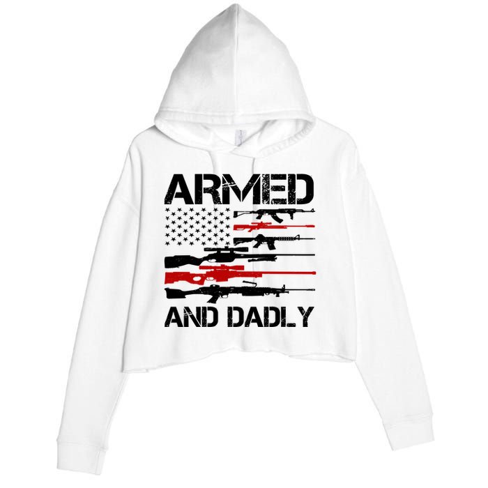 Armed And Dadly Military Dad Gift Crop Fleece Hoodie