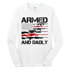 Armed And Dadly Military Dad Gift Tall Long Sleeve T-Shirt