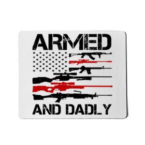 Armed And Dadly Military Dad Gift Mousepad