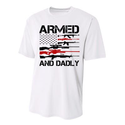 Armed And Dadly Military Dad Gift Performance Sprint T-Shirt