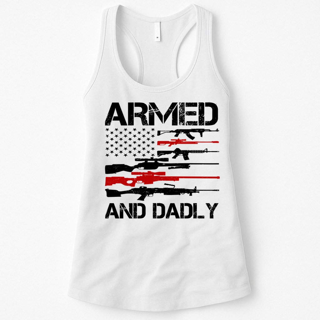Armed And Dadly Military Dad Gift Womens Tank Top