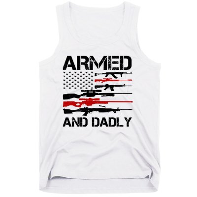 Armed And Dadly Military Dad Gift Tank Top