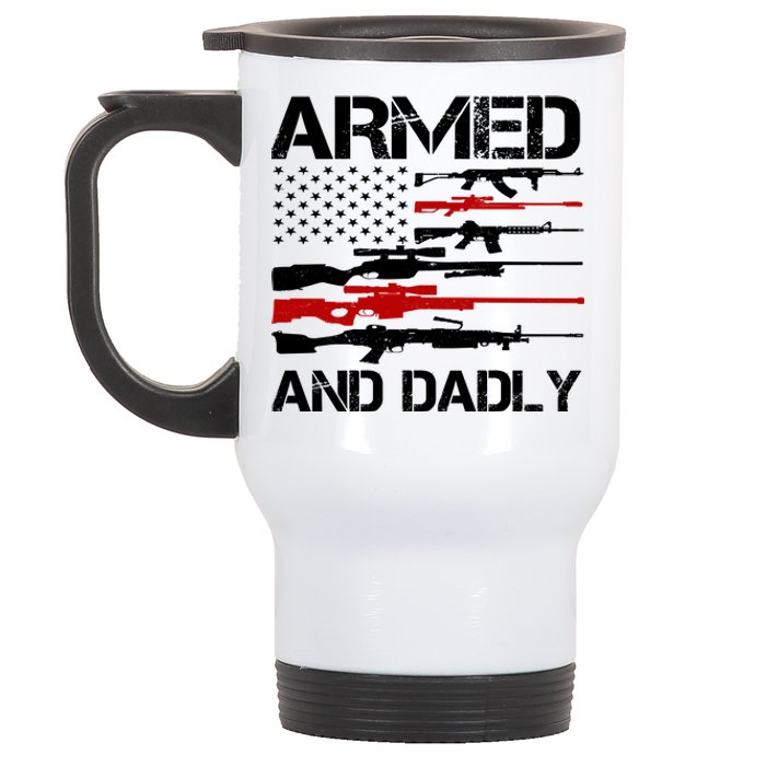 Armed And Dadly Military Dad Gift Stainless Steel Travel Mug