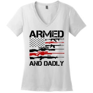 Armed And Dadly Military Dad Gift Women's V-Neck T-Shirt