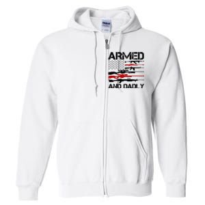 Armed And Dadly Military Dad Gift Full Zip Hoodie