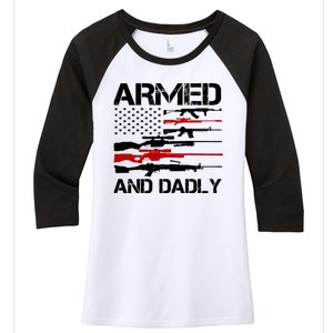 Armed And Dadly Military Dad Gift Women's Tri-Blend 3/4-Sleeve Raglan Shirt