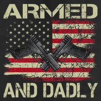 Armed And Dadly Funny Deadly Father For Father's Day Cool Comfort Performance Bucket Hat