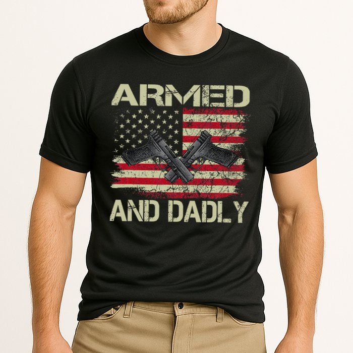 Armed And Dadly Funny Deadly Father For Father's Day Performance Shirt