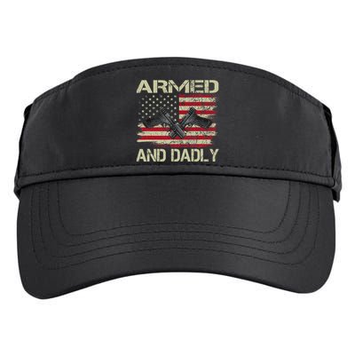 Armed And Dadly Funny Deadly Father For Father's Day Adult Drive Performance Visor