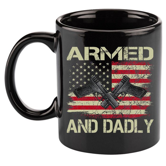 Armed And Dadly Funny Deadly Father For Father's Day 11oz C Handle Ceramic Mug