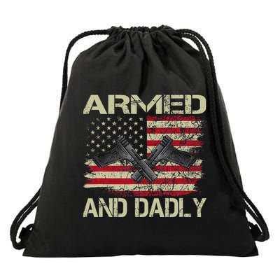 Armed And Dadly Funny Deadly Father For Father's Day Drawstring Bag