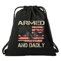 Armed And Dadly Funny Deadly Father For Father's Day Drawstring Bag
