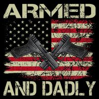 Armed And Dadly Funny Deadly Father For Father's Day Flatbill Hat