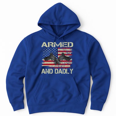 Armed And Dadly Funny Deadly Father For Father's Day Hoodie
