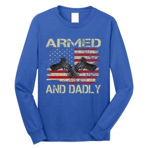 Armed And Dadly Funny Deadly Father For Father's Day Long Sleeve Shirt