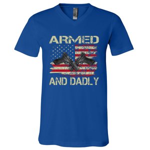 Armed And Dadly Funny Deadly Father For Father's Day V-Neck T-Shirt