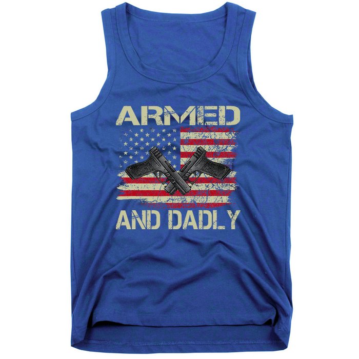 Armed And Dadly Funny Deadly Father For Father's Day Tank Top