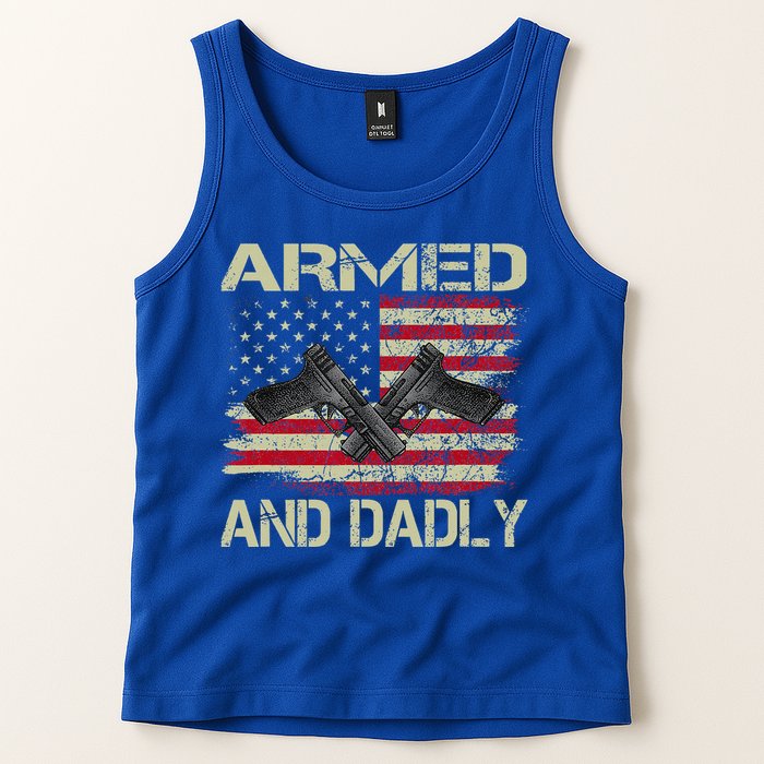 Armed And Dadly Funny Deadly Father For Father's Day Tank Top