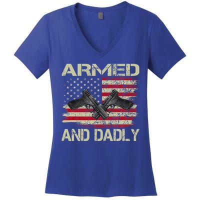 Armed And Dadly Funny Deadly Father For Father's Day Women's V-Neck T-Shirt