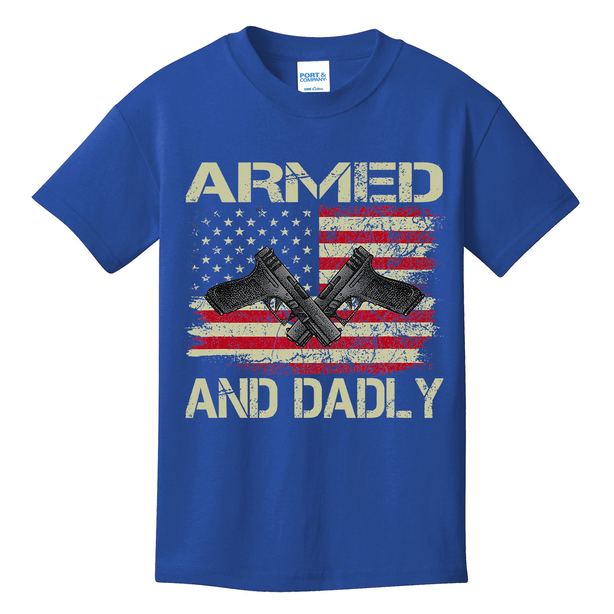 Armed And Dadly Funny Deadly Father For Father's Day Kids T-Shirt