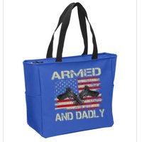 Armed And Dadly Funny Deadly Father For Father's Day Zip Tote Bag
