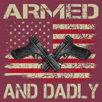 Armed And Dadly Funny Deadly Father For Father's Day 16oz Travel Tumbler