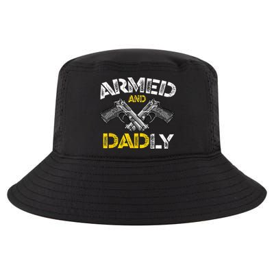 Armed And Dadly Funny Armed And Deadly Dad Fathers Day Cool Comfort Performance Bucket Hat