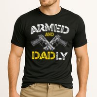 Armed And Dadly Funny Armed And Deadly Dad Fathers Day Performance Shirt