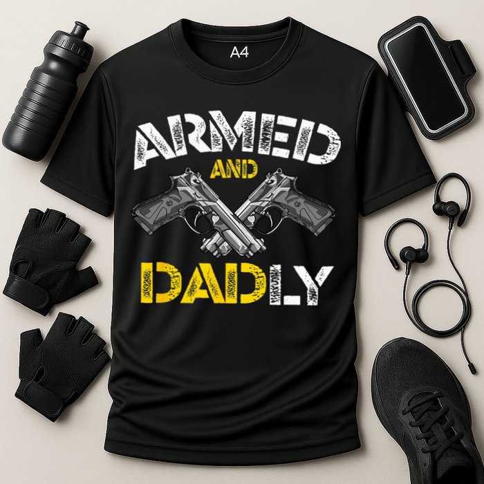Armed And Dadly Funny Armed And Deadly Dad Fathers Day Performance Shirt