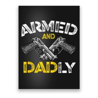 Armed And Dadly Funny Armed And Deadly Dad Fathers Day Poster