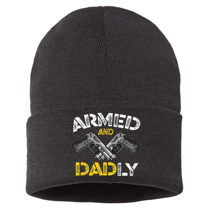 Armed And Dadly Funny Armed And Deadly Dad Fathers Day Sustainable Knit Beanie