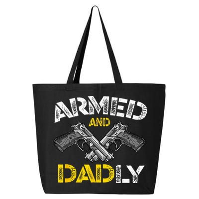 Armed And Dadly Funny Armed And Deadly Dad Fathers Day 25L Jumbo Tote