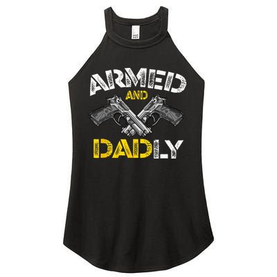 Armed And Dadly Funny Armed And Deadly Dad Fathers Day Women's Perfect Tri Rocker Tank