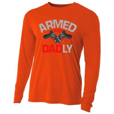 Armed And Dadly Funny Deadly Father Gift For Fathers Day Cooling Performance Long Sleeve Crew