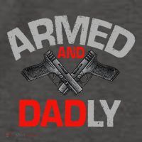 Armed And Dadly Funny Deadly Father Gift For Fathers Day Vector Backpack