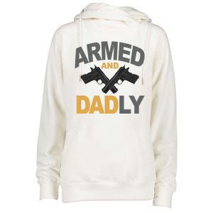 Armed And Dadly Fathers Day Gift Womens Funnel Neck Pullover Hood