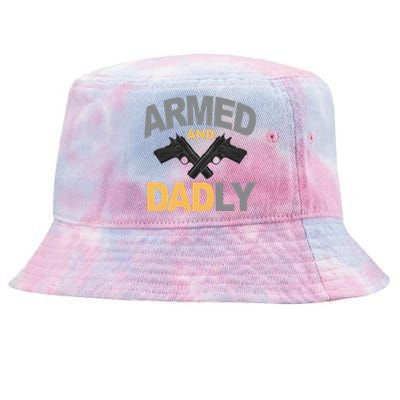 Armed And Dadly Fathers Day Gift Tie-Dyed Bucket Hat