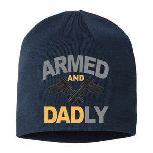 Armed And Dadly Fathers Day Gift Sustainable Beanie