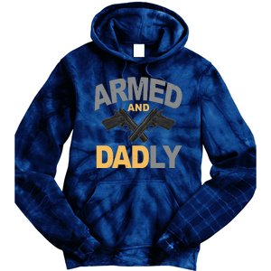 Armed And Dadly Fathers Day Gift Tie Dye Hoodie