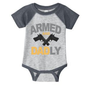 Armed And Dadly Fathers Day Gift Infant Baby Jersey Bodysuit