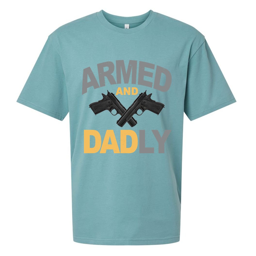 Armed And Dadly Fathers Day Gift Sueded Cloud Jersey T-Shirt