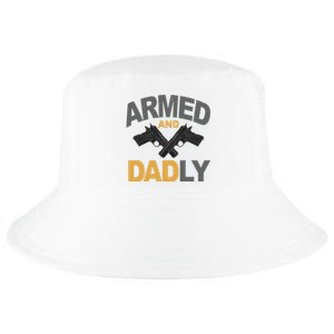 Armed And Dadly Fathers Day Gift Cool Comfort Performance Bucket Hat