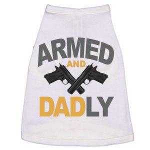 Armed And Dadly Fathers Day Gift Doggie Tank