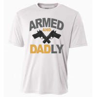 Armed And Dadly Fathers Day Gift Cooling Performance Crew T-Shirt