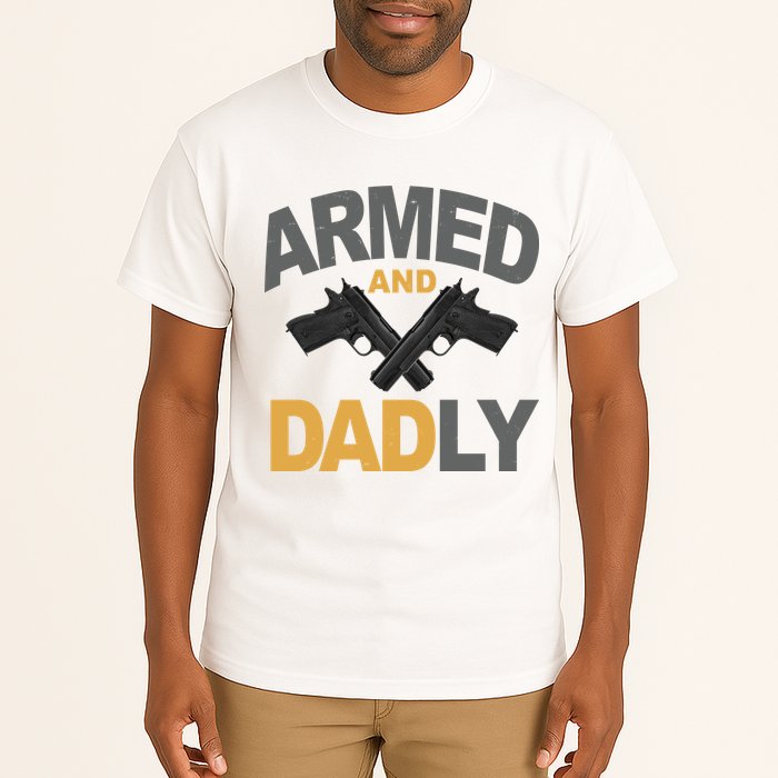 Armed And Dadly Fathers Day Gift Tall T-Shirt