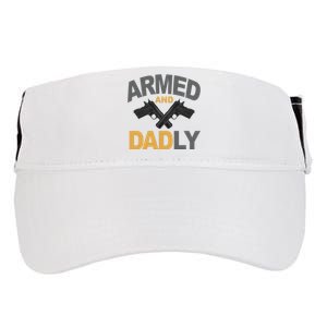 Armed And Dadly Fathers Day Gift Adult Drive Performance Visor