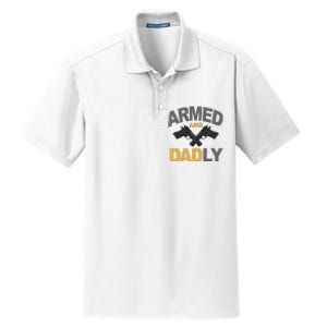 Armed And Dadly Fathers Day Gift Dry Zone Grid Polo