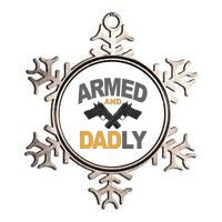 Armed And Dadly Fathers Day Gift Metallic Star Ornament