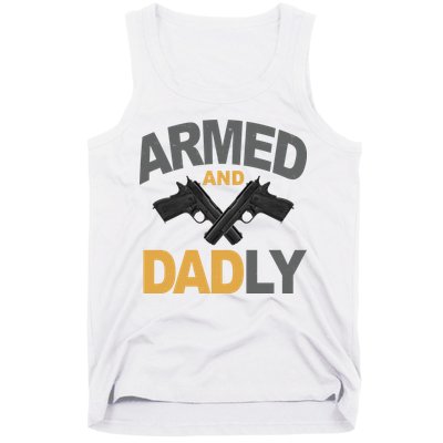 Armed And Dadly Fathers Day Gift Tank Top