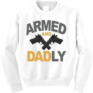 Armed And Dadly Fathers Day Gift Kids Sweatshirt